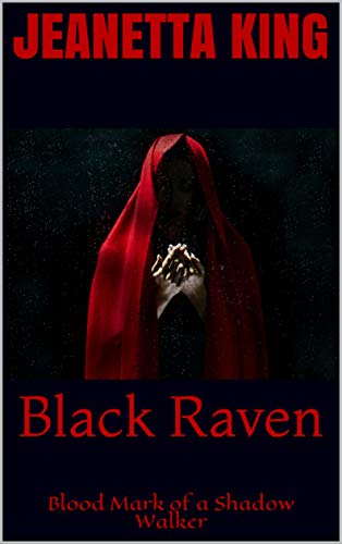 Black Raven: Blood Mark of a Shadow Walker (English Edition)