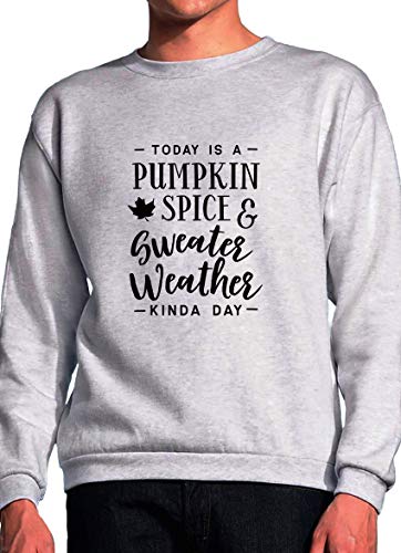 BlackMeow Today is A Pumpkin Spice Coffee and Sweather Weather Kinda Day Sudadera Unisex, Color Gris Gris Gris XXL