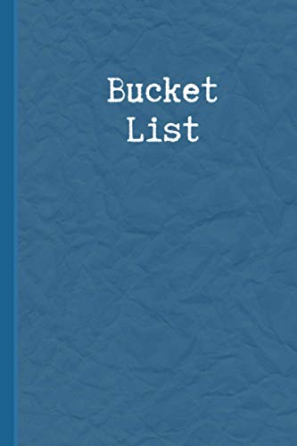 Bucket List: A Creative and Inspirational Journal for Ideas and Adventures | 100 Bucket List Ideas | Space for Photos, Tickets, or Proof of Adventure