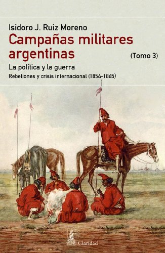 CAMPAÑAS MILITARES ARGENTINAS - III (1854-1865)