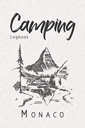 Camping Logbook Monaco: 6x9 Travel Journal or Diary for every Camper. Your memory book for Ideas, Notes, Experiences for your Trip to Monaco [Idioma Inglés]
