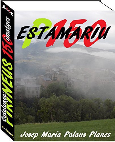 Catalunya: Pirineus [ESTAMARIU] (150 imatges) (Catalan Edition)
