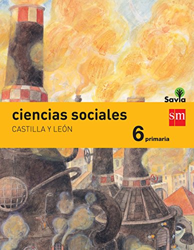 Ciencias sociales. 6 Primaria. Savia. Castilla y León - 9788467575767
