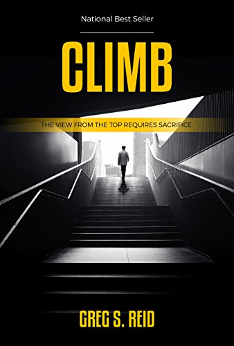 Climb: The View from the Top Requires Sacrifice (English Edition)