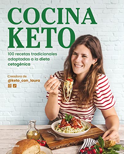 Cocina keto: 100 recetas tradicionales adaptadas a la dieta cetogénica