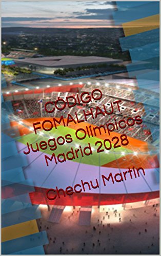CÓDIGO FOMALHAUT: Juegos Olímpicos Madrid 2028
