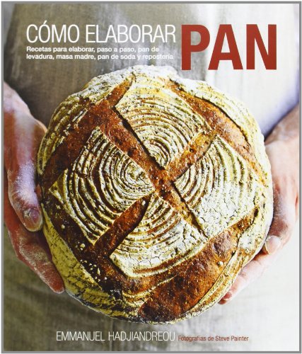 Cómo Elaborar Pan. Recetas Para Elaborar, Paso A Paso, Pan De Levadura, Masa Madre, Pan De Soda Y Repostería