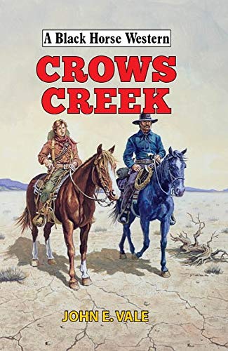 Crows Creek (A Black Horse Western)