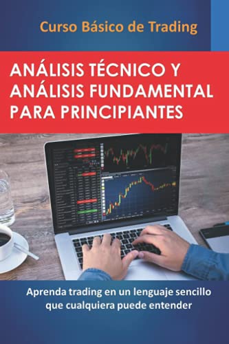 CURSO BÁSICO DE TRADING: Análisis Técnico y Fundamental para Principiantes