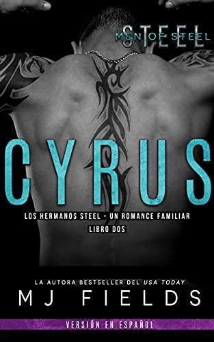 Cyrus: Los hermanos Steel - Un romance familiar (Men of Steel (Spanish edition) nº 2)