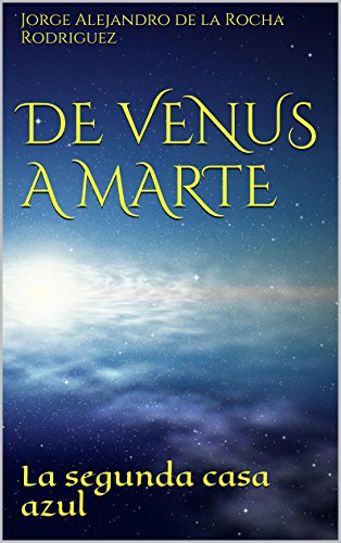 De Venus a Marte: La segunda casa azul