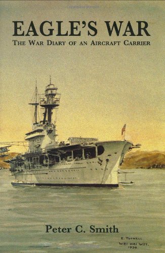 Eagle's War: War Story of HMS Eagle