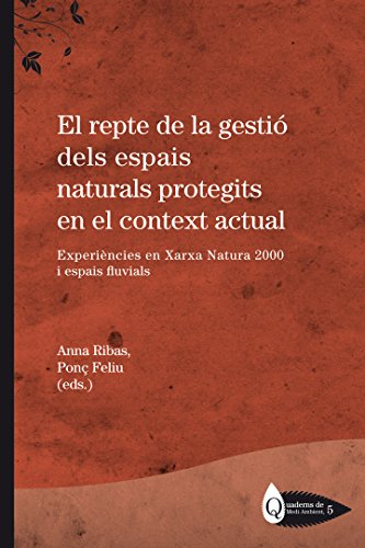El repte de la gestió dels espais naturals protegits en el context actual (Quaderns de Medi Ambient) (Catalan Edition)
