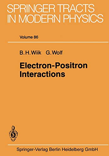 Electron-Positron Interactions: 86 (Springer Tracts in Modern Physics)