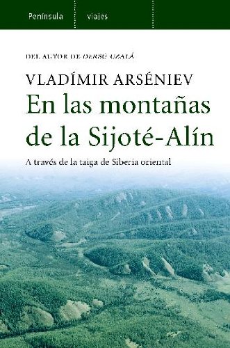 En las montañas de la Sijoté-Alín.: A través de la taiga de Siberia oriental (VIAJES)