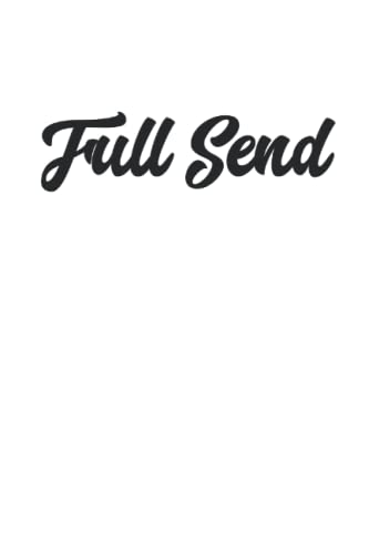 Full Send: Lined Journal, 120 Pages, 6 x 9, Soft Cover, Matte Finish