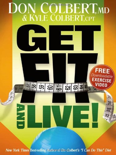 Get Fit and Live!: The simple fitness program that can help you lose weight, build muscle, and live longer (English Edition)