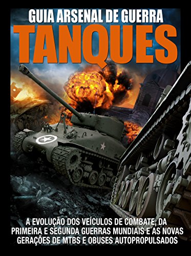 Guia Arsenal de Guerra - Tanques (Portuguese Edition)