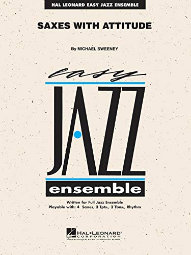 Hal Leonard Saxes With Attitude-Easy Jazz Ensemble Series -Audio Online