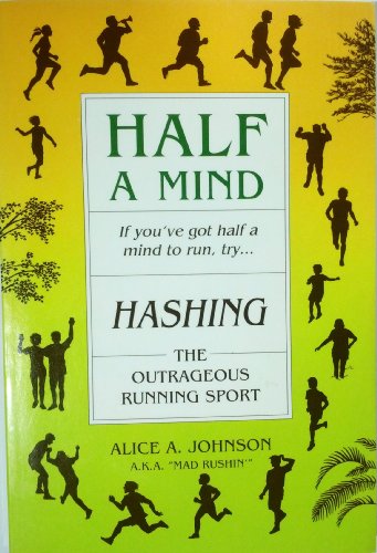 Half a Mind: Hashing, the Outrageous Running Sport