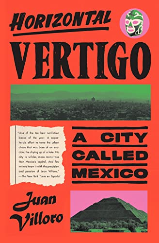Horizontal Vertigo: A City Called Mexico (English Edition)