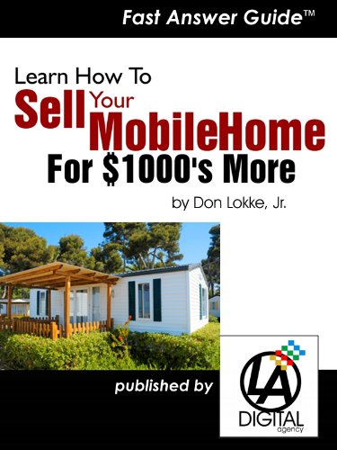 How To Sell Your Mobile Home For $1000's More (English Edition)