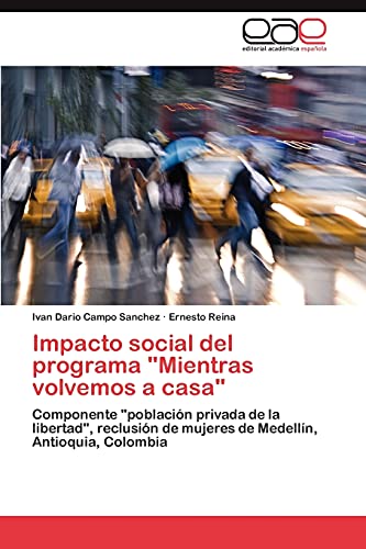 Impacto social del programa "Mientras volvemos a casa": Componente "población privada de la libertad", reclusión de mujeres de Medellín, Antioquia, Colombia