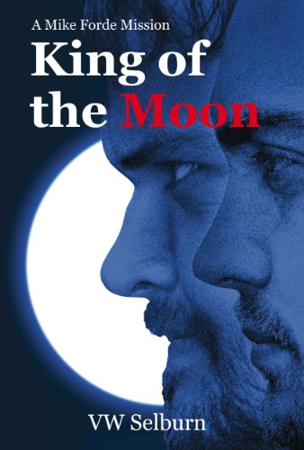 King of the Moon: A Mike Forde Mission (English Edition)