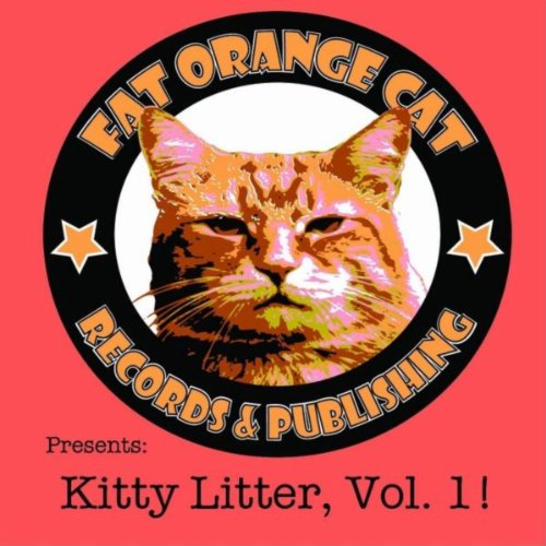Kitty Litter, Vol. 1 (Fat Orange Cat Records Presents) [Explicit]