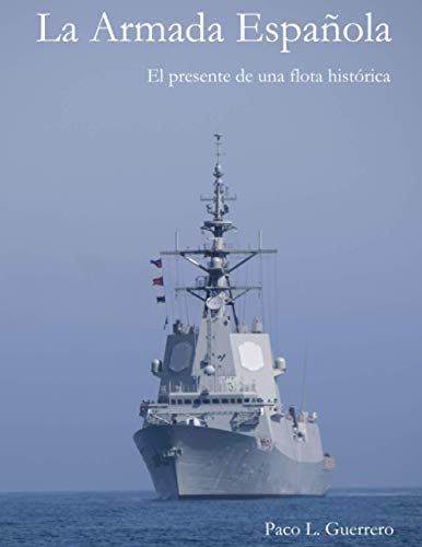 La Armada Española: El presente de una flota histórica