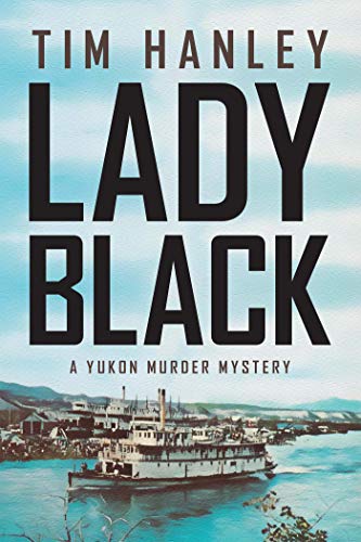 Lady Black: A Yukon Murder Mystery (English Edition)