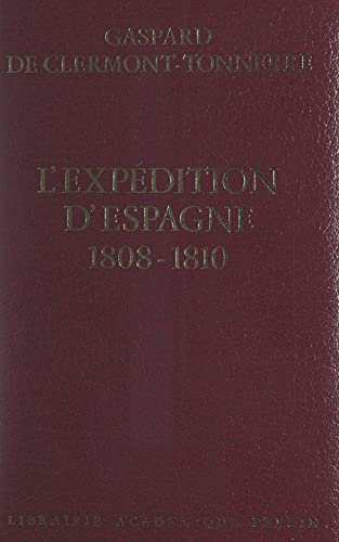 L'expédition d'Espagne, 1808-1810 (French Edition)