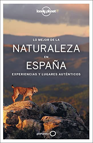Lo mejor de la naturaleza en España (Guías Lo mejor de País Lonely Planet)