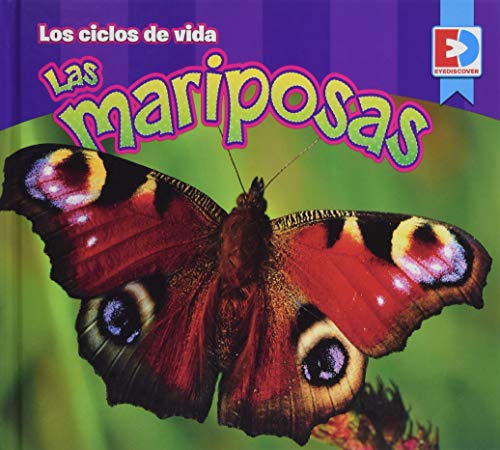 Los Ciclos de Vida Las Mariposas (Eyediscover: Los ciclos de vida / Life Cycles)