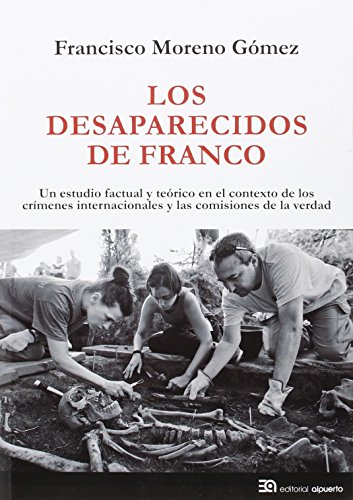 Los Desaparecidos De Franco: Un estudio factual y teórico en el contexto de los crímenes (Historia)