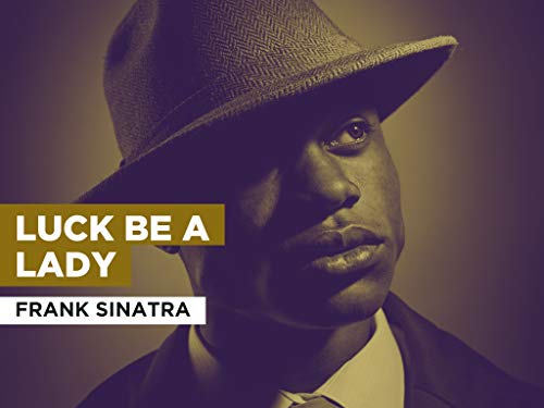 Luck Be A Lady in the Style of Frank Sinatra