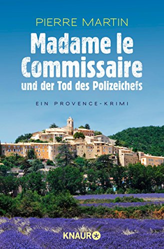 Madame le Commissaire und der Tod des Polizeichefs: Ein Provence-Krimi (Ein Fall für Isabelle Bonnet 3) (German Edition)