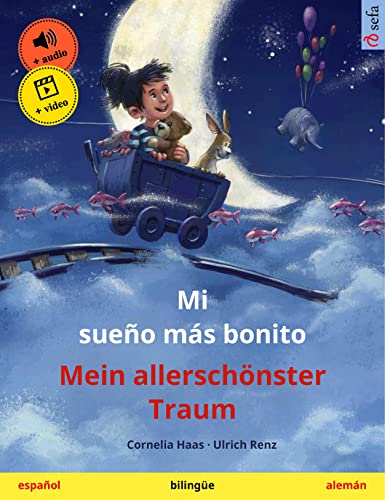 Mi sueño más bonito – Mein allerschönster Traum (español – alemán): Libro infantil bilingüe, con audiolibro y vídeo online (Sefa Libros ilustrados en dos idiomas)