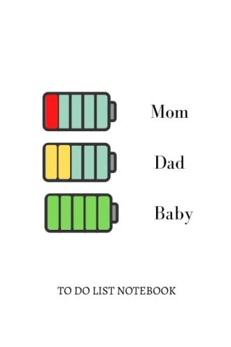 Mom Dad Baby - Battery - To Do List Notebook: Checklist Notebook | With Top Tasks and Don't Do List Hack | Funny Checkbox Lined Journal, Sarcastic ... Best Friend: To Do Notebook for families
