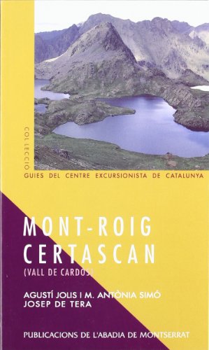 Mont-Roig - Certascan (Vall de Cardós) (Guies del Centre Excursionista de Catalunya)