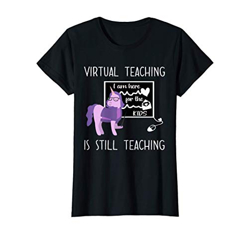 Mujer Virtual Teaching is Still Teaching Shirt,Unicorn Teacher Camiseta