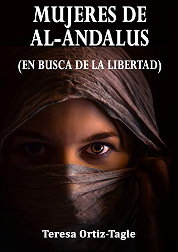 MUJERES DE AL-ANDALUS: En busca de la libertad (Fátima y Asunta nº 2)