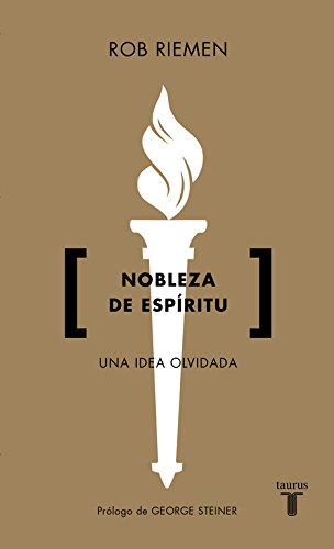 Nobleza de espíritu: Una idea olvidada (Pensamiento)