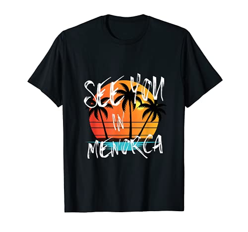 Nos vemos de vacaciones en Menorca España Islas Baleares Camiseta