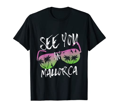 Nos vemos en Mallorca España Islas Baleares Atardecer Vacaciones Camiseta