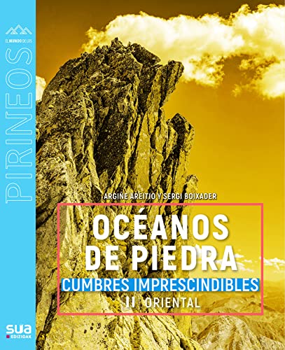 Oceanos de Piedra. Cumbres imprescindibles (tomo 2). Oriental: 135 (El mundo de los pirineos)
