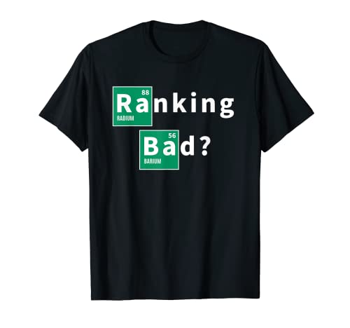 Ranking Malo Diseño para Marketers Online y Expertos en SEO Camiseta