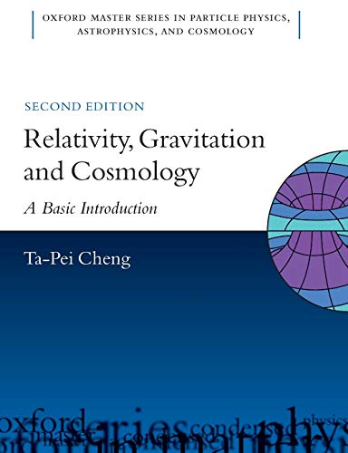 RELATIVITY GRAVIT COSMOL 2E OMSP P: A Basic Introduction: 11 (Oxford Master Series in Physics)