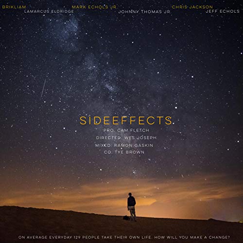 Side Effects (feat. Brik.Liam, LaMarcus Eldridge, Mark Echols Jr, Johnny Thomas Jr, Chris Jackson & Jeff Echols)