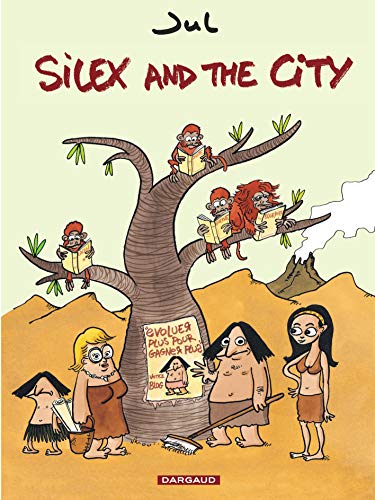 Silex and the city - Tome 1 - Silex and the city (Silex and the city, 1)